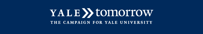 YALE Tomorrow, the Campaign for Yale University. YALE Tomorrow, the Campaign for Yale University.